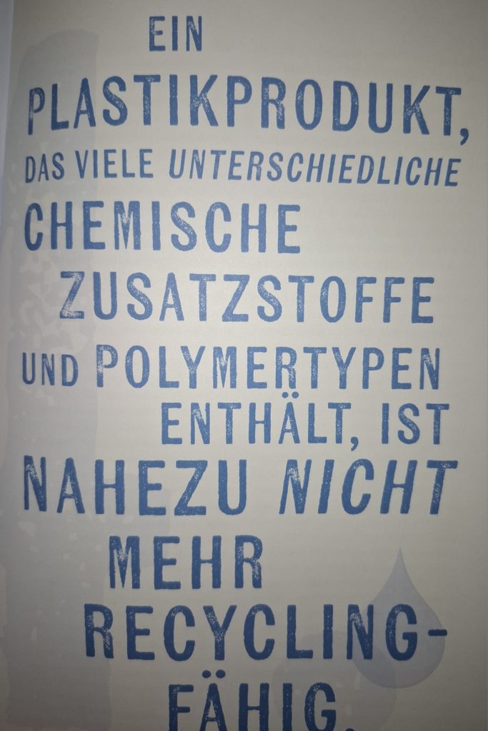 Ein Plastikprodukt, das viele unterschiedliche chemische Zusatzstoffe und Polymertypen enthält, ist nahezu nicht mehr recyclingfähig.