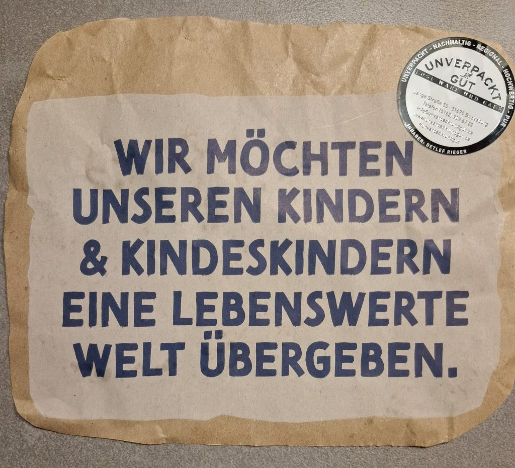 Wir möchten unseren Kindern und Kindeskindern eine lebenswerte Welt übergeben.
